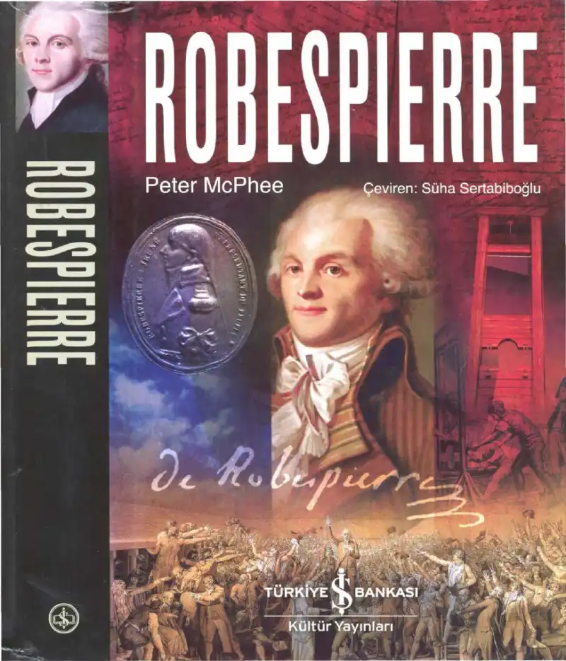 Robespierre: Devrimci Bir Yaşam — Peter McPhee