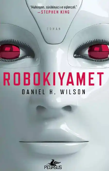 Robo Kıyamet — Daniel H. Wilson
