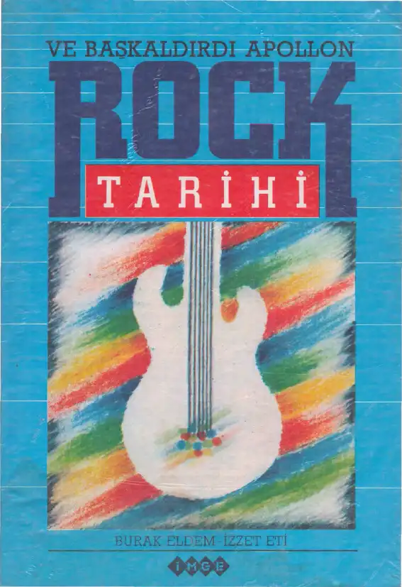 Rock Tarihi ve Başkaldırdı Apollon — Burak Eldem