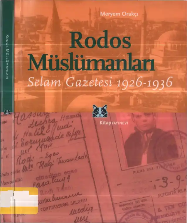 Rodos Müslümanları, Selam Gazetesi 1926-1936 — Meryem Orakçı