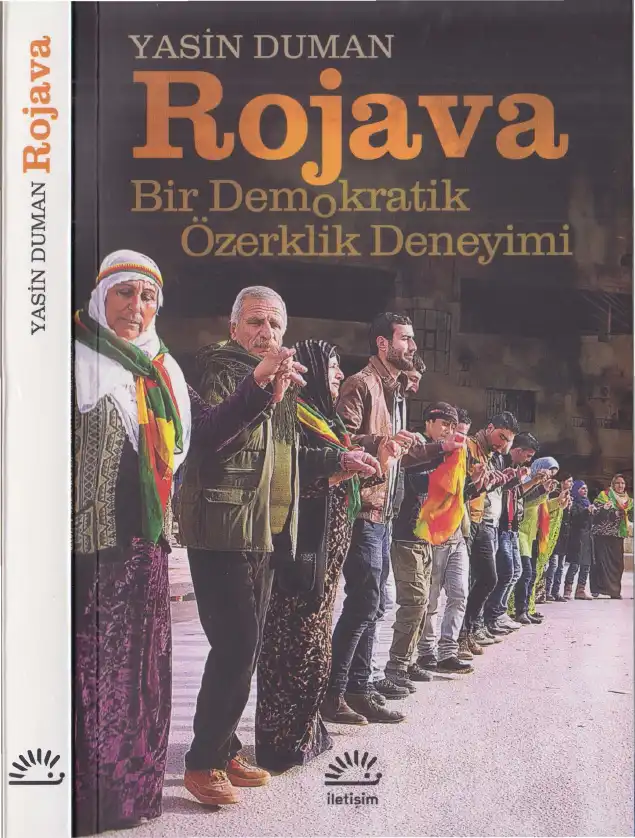 Rojava: Bir Demokratik Özerklik Deneyimi — Yasin Duman