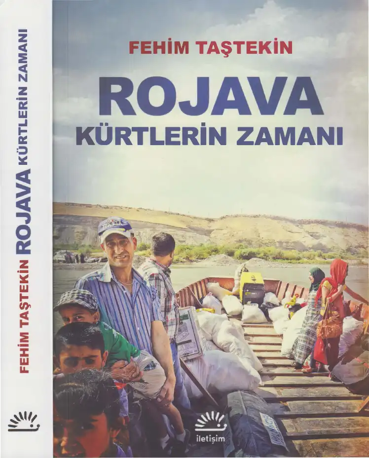 Rojava: Kürtlerin Zamanı — Fehim Taştekin