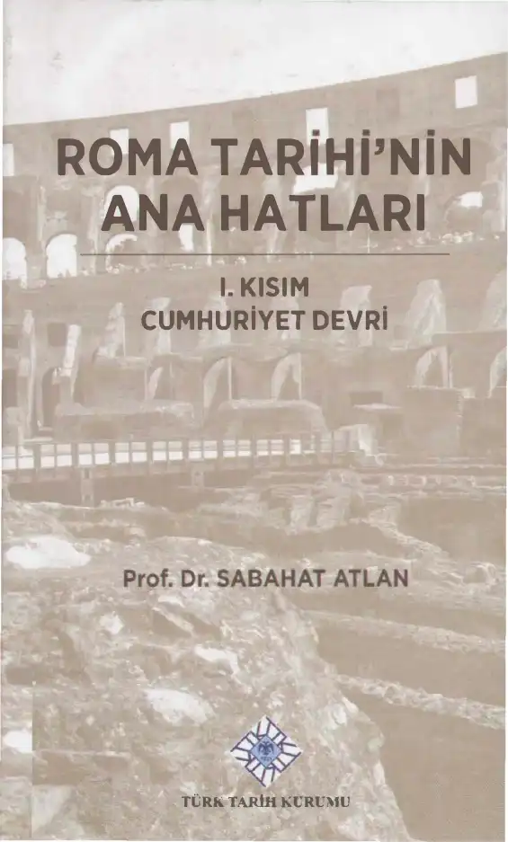 Roma Tarihi'nin Ana Hatları — Sabahat Atlan