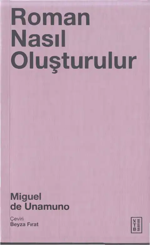 Roman Nasıl Oluşturulur — Miguel de Unamuno
