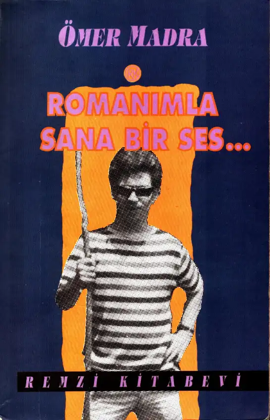 Romanımla Sana Bir Ses — Ömer Madra