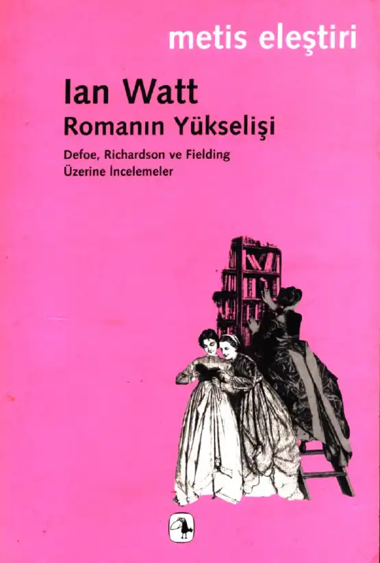 Romanın Yükselişi — Ian Watt ve Roland Barthes