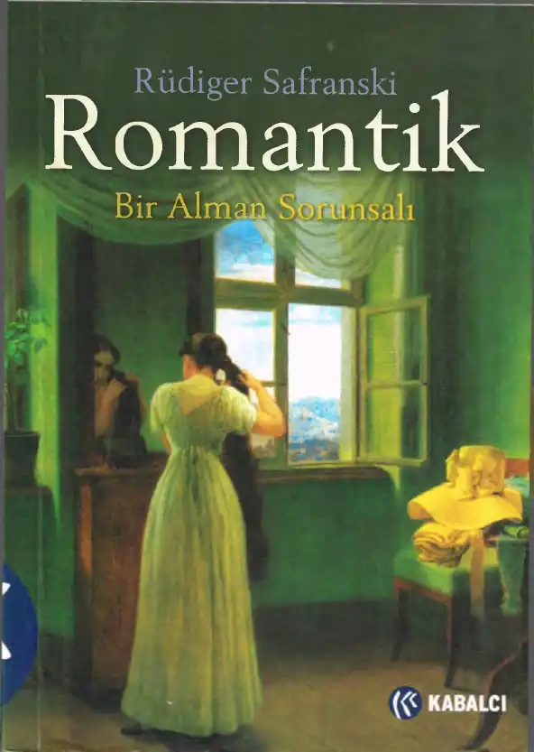 Romantik Bir Alman Sorunsalı — Rüdiger Safranski
