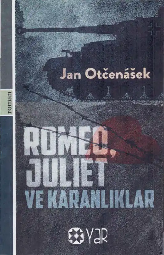 Romeo, Juliet ve Karanlıklar — Jan Otcenasek