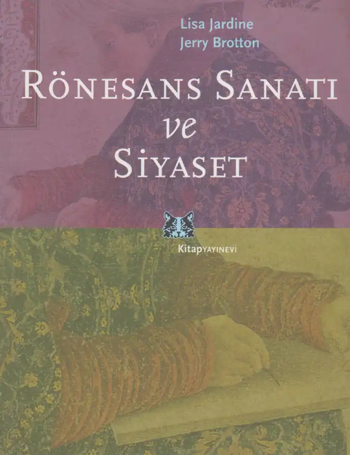 Rönesans Sanatı ve Siyaset — Lisa Jardine ve Jerry Brotton
