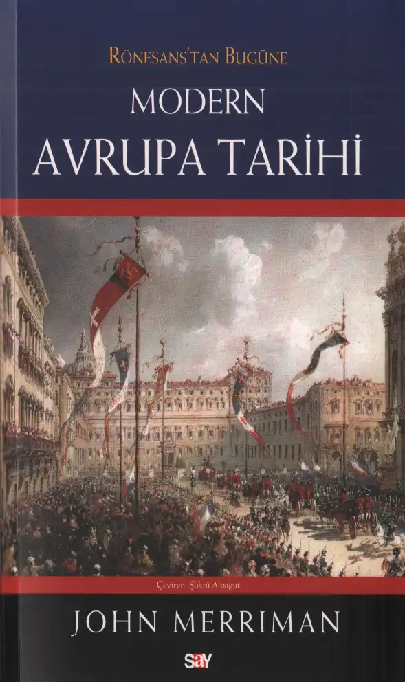 Rönesanstan Bugüne Modern Avrupa Tarihi — John Merriman