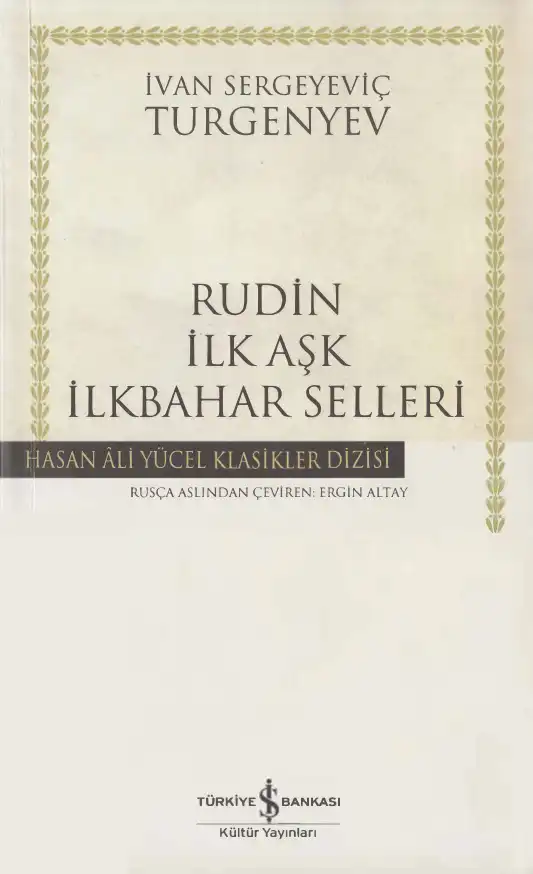 Rudin - İlk Aşk - İlkbahar Selleri — İvan Sergeyeviç Turgenyev