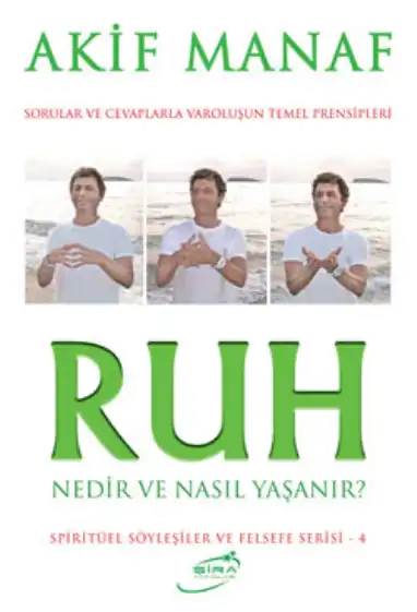 Ruh Nedir ve Nasıl Yaşanır? — Akif Manaf