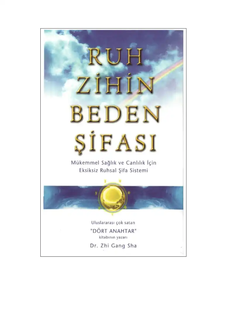 Ruh, Zihin, Beden Şifası — Dr. Zhi Gang Sha