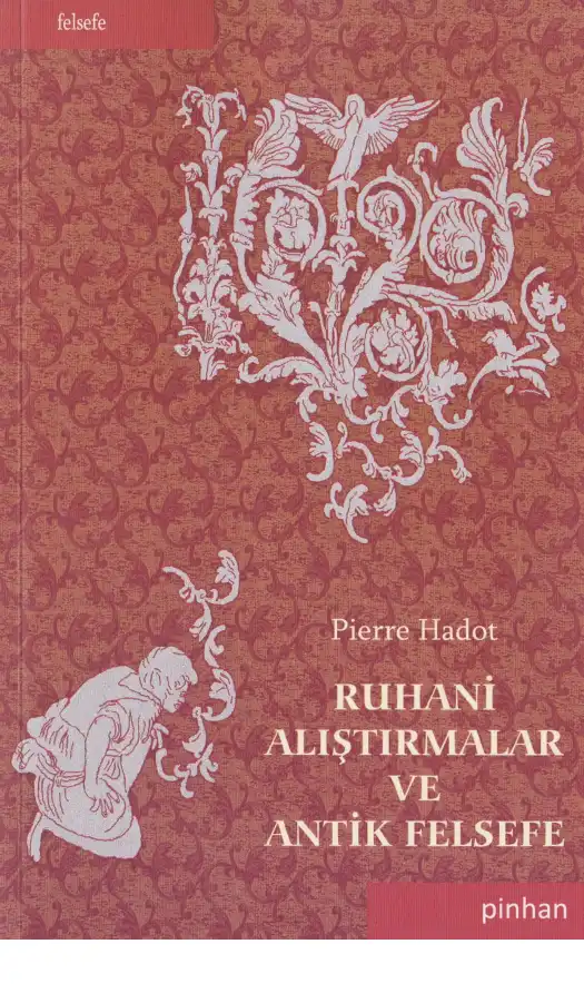 Ruhani Alıştırmalar Ve Antik Felsefe — Pierre Hadot