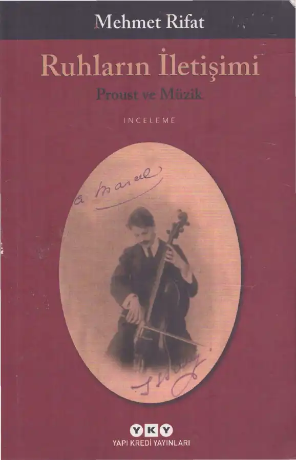 Ruhların İletişimi: Proust ve Müzik — Mehmet Rifat