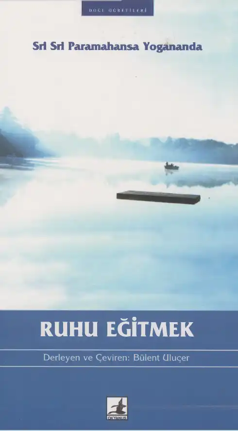 Ruhu Eğitmek — Sri Sri Paramahansa Yogananda
