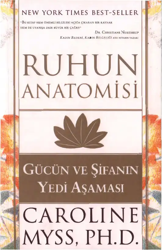 Ruhun Anatomisi: Gücün ve Şifanın Yedi Aşaması — Caroline Myss