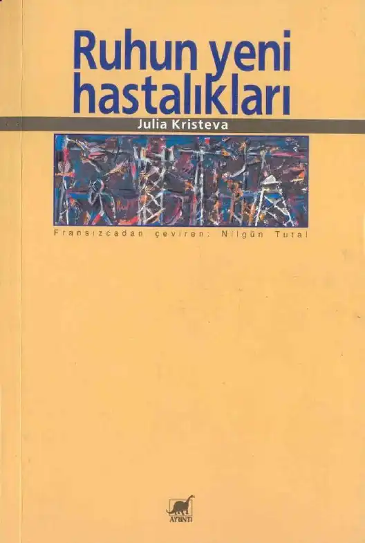 Ruhun Yeni Hastalıkları — Julia Kristeva