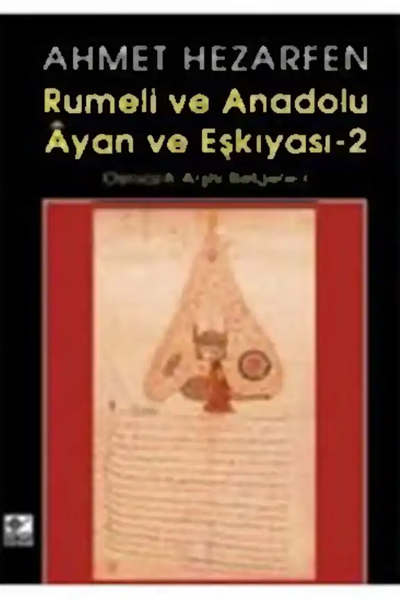 Rumeli ve Anadolu Ayan ve Eşkıyası 2 — Ahmet Hezarfen