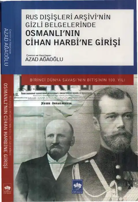 Rus Dışişleri Arşivi'nin Gizli Belgelerinde Osmanlı'nın Cihan Harbi'ne Girişi — Azad Ağaoğlu