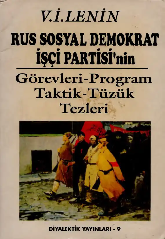 Rus Sosyal Demokrat İşçi Partisi'nin Görevleri - Program - Taktik - Tüzük Tezleri — V. İ. Lenin