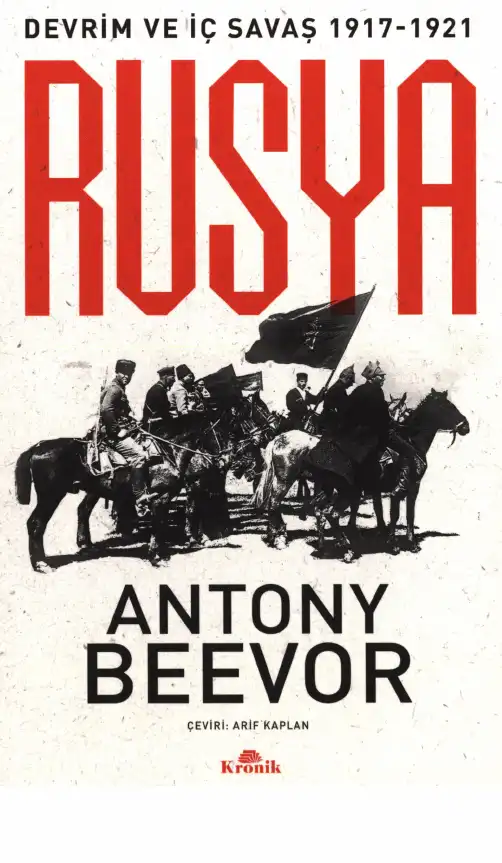 Rusya: Devrim ve İç Savaş 1917-1921 — Antony Beevor