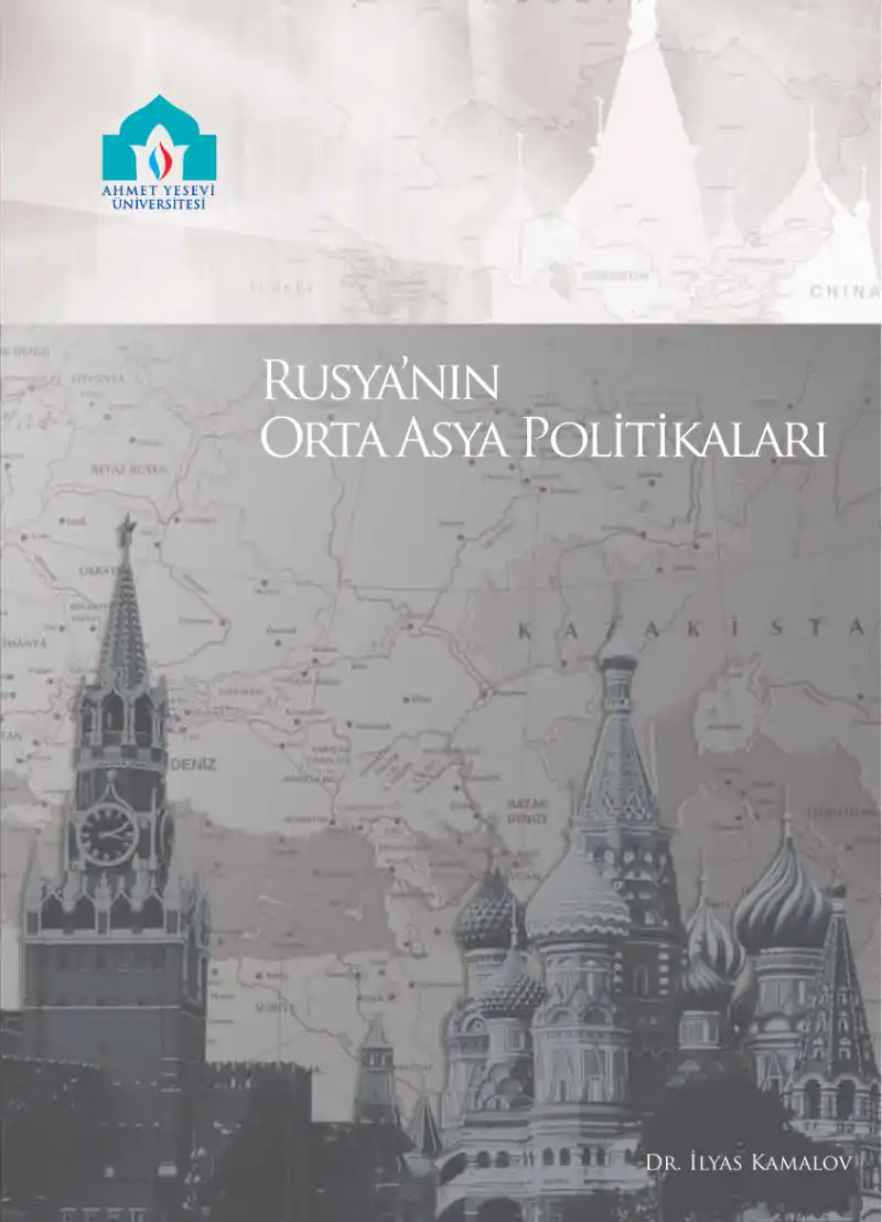 Rusya'nın Orta Asya Politikaları — İlyas Kamalov