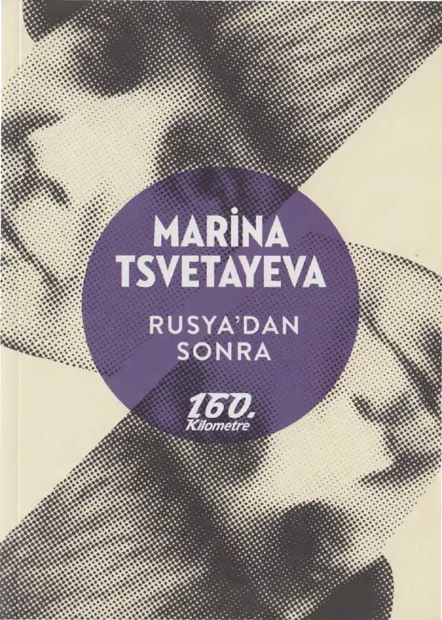 Rusyadan Sonra 160 Kilometre — Marina Tsvetayeva