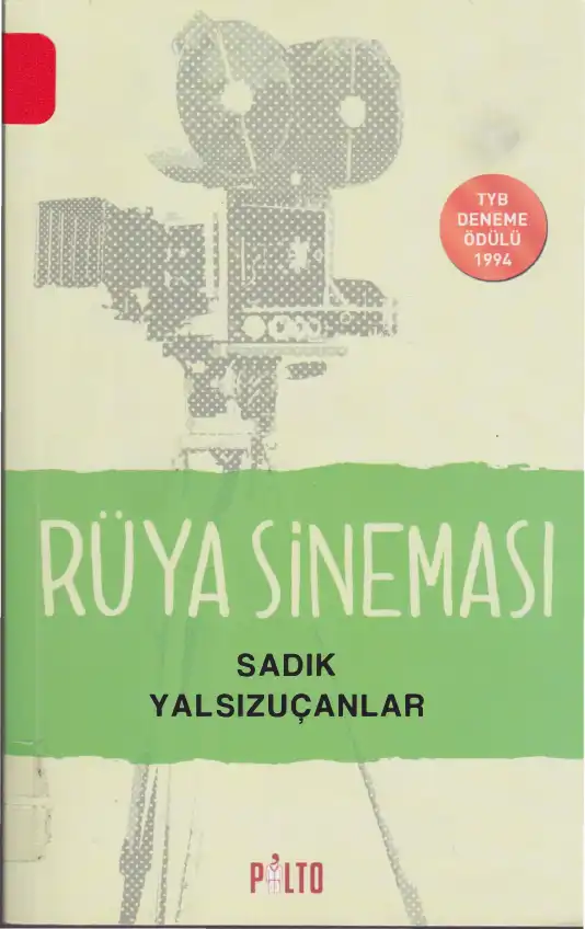 Rüya Sineması — Sadık Yalsızuçanlar