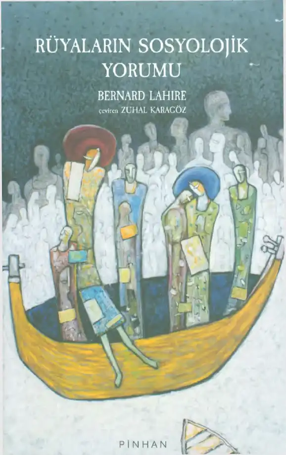 Rüyaların Sosyolojik Yorumu — Bernard Lahire
