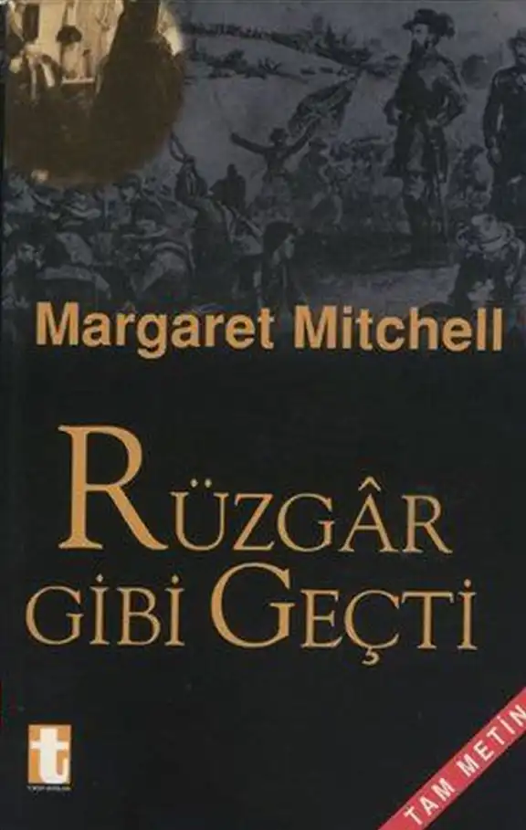 Rüzgar Gibi Geçti 1 — Margaret Mitchell