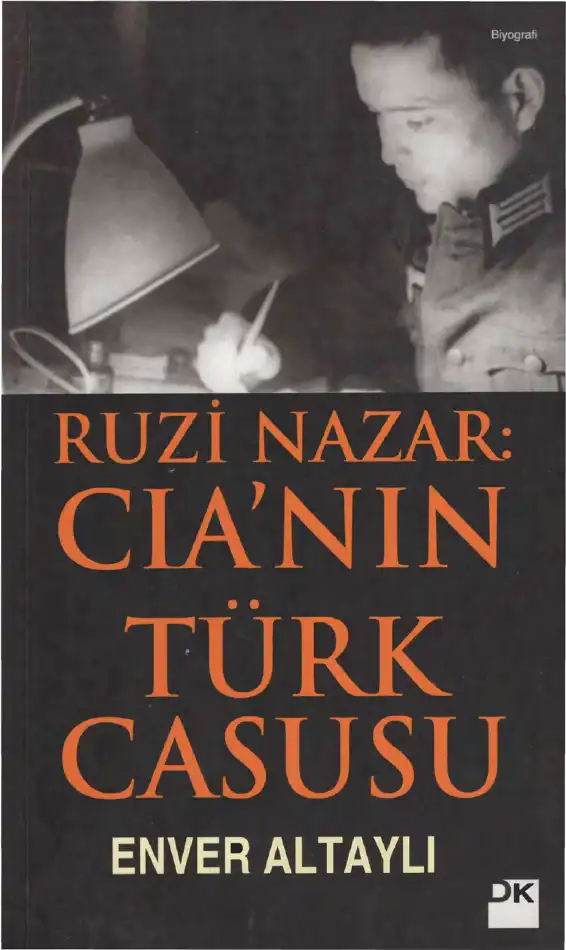 Ruzi Nazar: CIA'nın Türk Casusu — Enver Altaylı