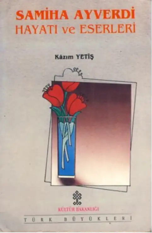 Sâmiha Ayverdi Hayatı ve Eserleri — Kâzım Yetiş