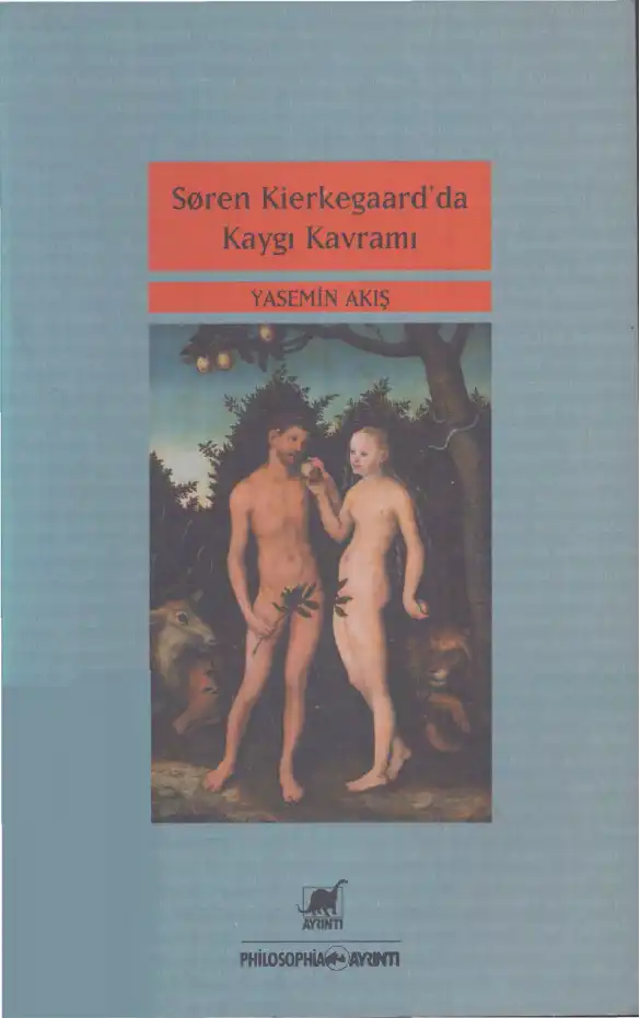 Søren Kierkegaard'da Kaygı Kavramı — Yasemin Akış