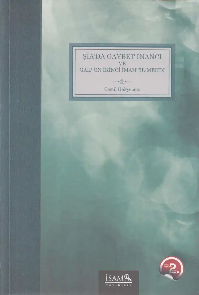 Şada Gaybet İnancı ve Gaipon İkinci İmam El Mehd İsam — Cemil Hakyemez