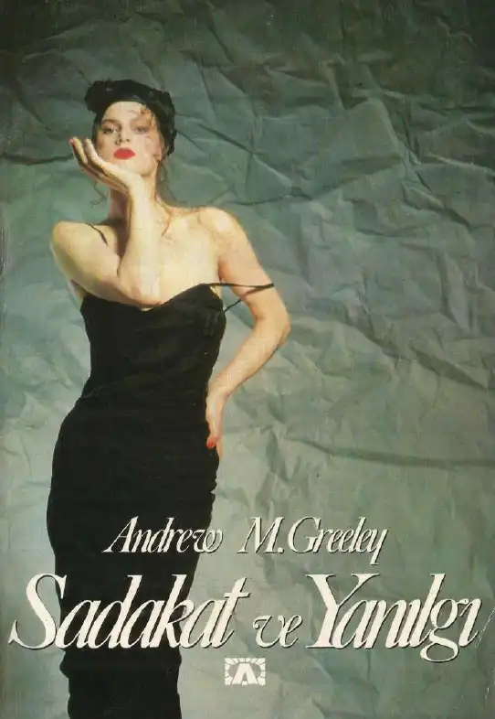 Sadakat ve Yanılgı — Andrew M. Greeley