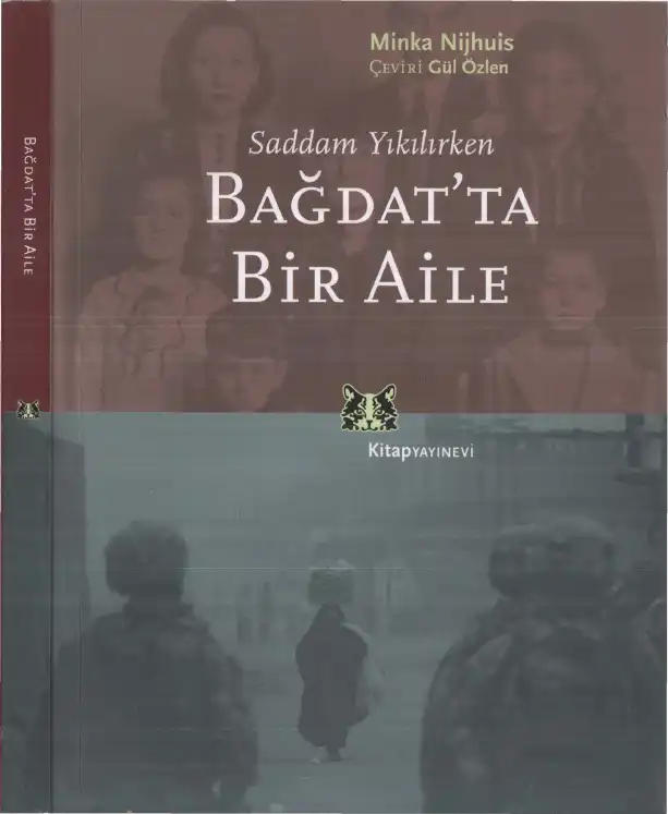 Saddam Yıkılırken Bağdat'ta Bir Aile — Minka Nijhuis