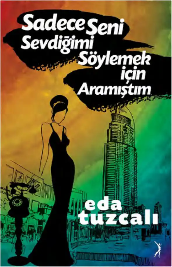 Sadece Seni Sevdiğimi Söylemek İçin Aramıştım — Eda Tuzcalı
