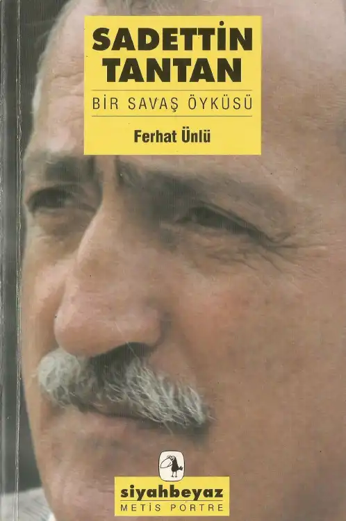 Sadettin Tantan Bir Savaş Öyküsü — Ferhat Ünlü