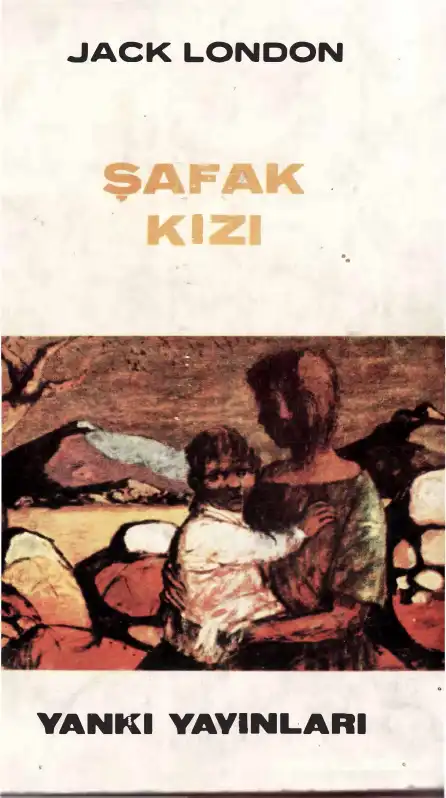 Şafak Kızı — Jack London