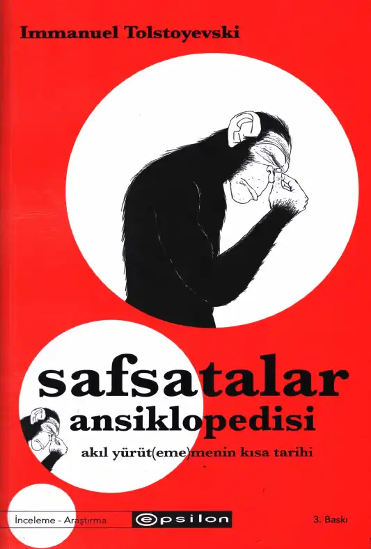 Safsatalar Ansiklopedisi: Akıl Yürüt(eme)menin Kısa Tarihi — Immanuel Tolstoyevski