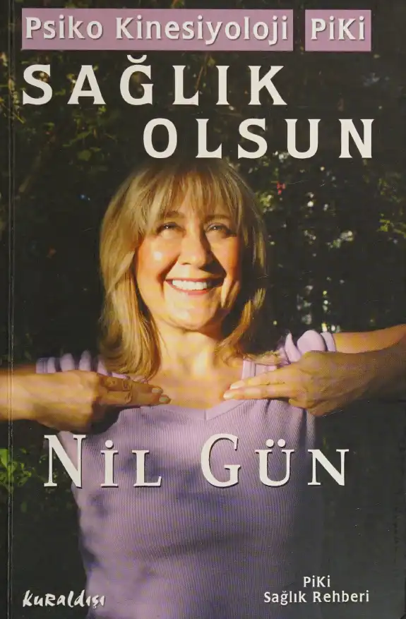 Sağlık Olsun: Bütünsel Kinesiyoloji — Nil Gün