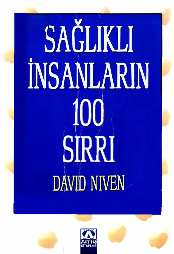 Sağlıklı İnsanların 100 Sırrı — David Niven