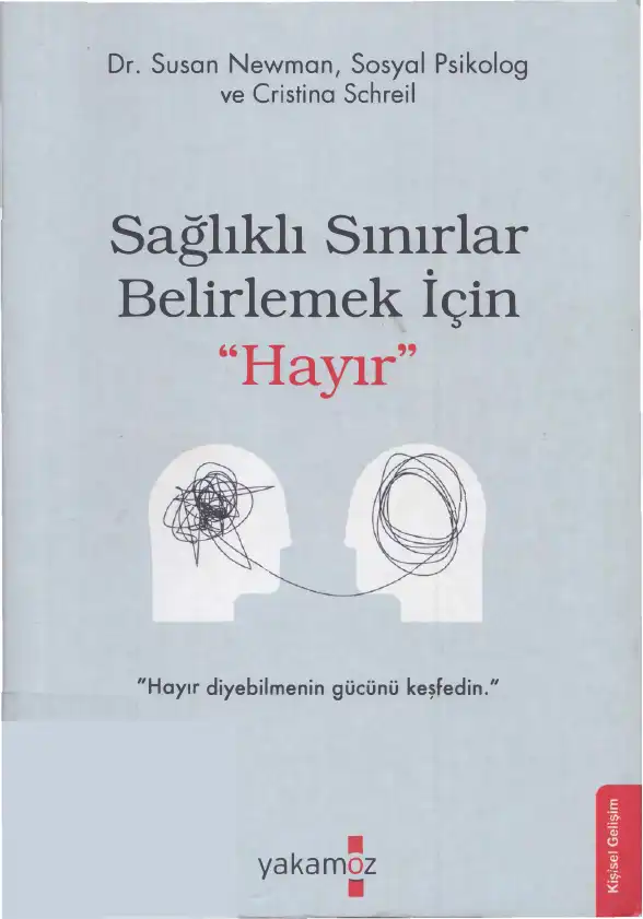 Sağlıklı Sınırlar Belirlemek İçin "Hayır" — Dr. Susan Newman, Cristina Schreil