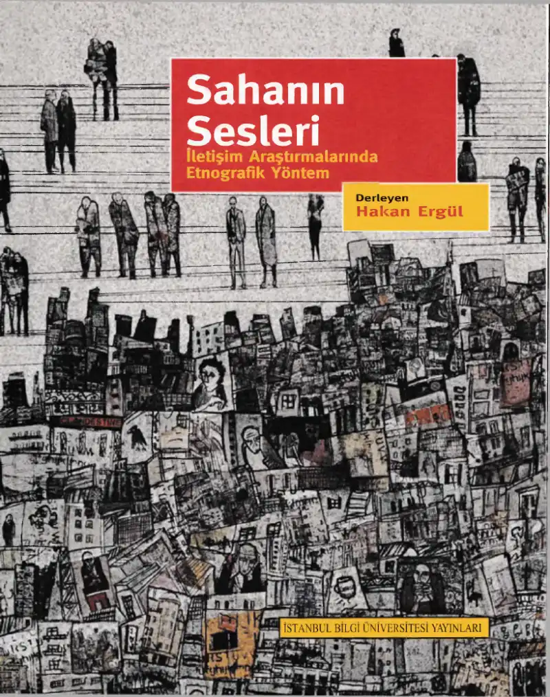 Sahanın Sesleri: İletişim Araştırmalarında Etnografik Yöntem — Hakan Ergül