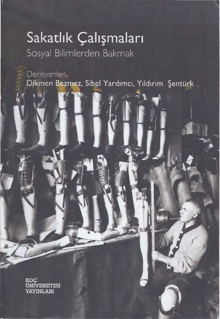 Sakatlık Çalışmaları: Sosyal Bilimlerden Bakmak — Dikmen Bezmez, Sibel Yardımcı, Yıldırım Şentürk