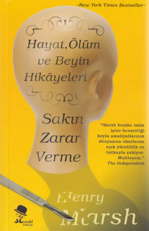 Sakın Zarar Verme: Hayat, Ölüm ve Beyin Hikâyeleri — Henry Marsh