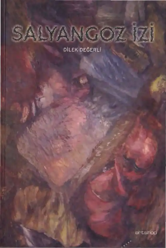 Salyangoz İzi — Dilek Değerli