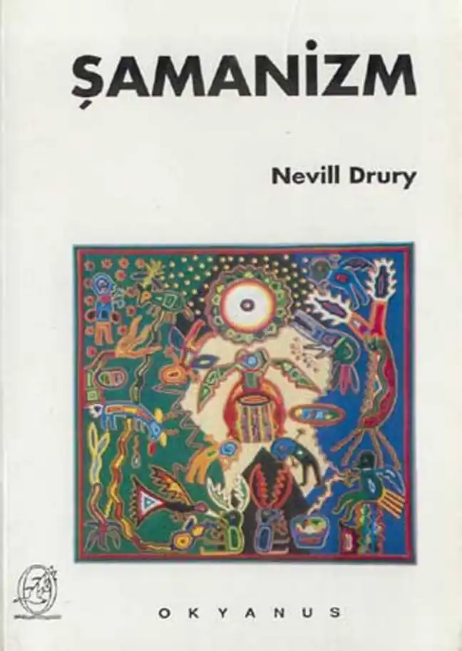 Şamanizm: Şamanlığın Ögeleri — Nevill Drury