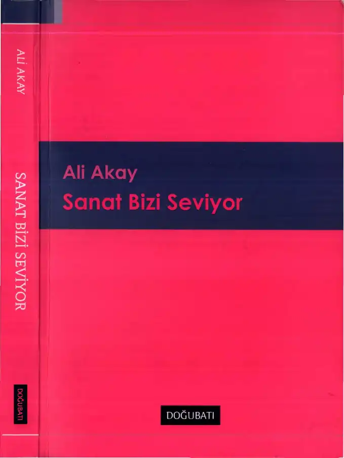 Sanat Bizi Seviyor — Ali Akay
